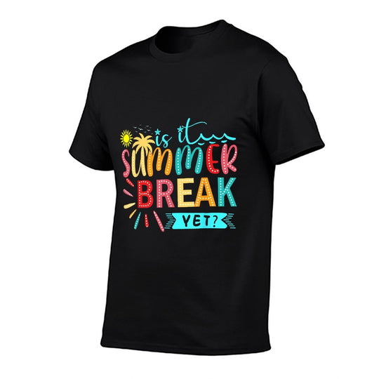 Is It Summer Break Yet Teacher Last Day Of School Teacher  Classic T-Shirt