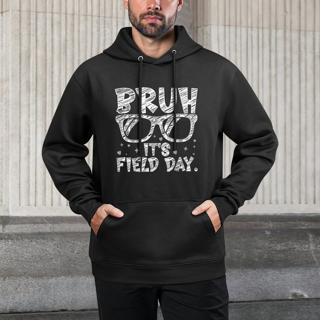 Bruh It&#39;s Field Day Teacher Boys Girls Kids Happy Field Day Medium-Weight Fabric Hoodie