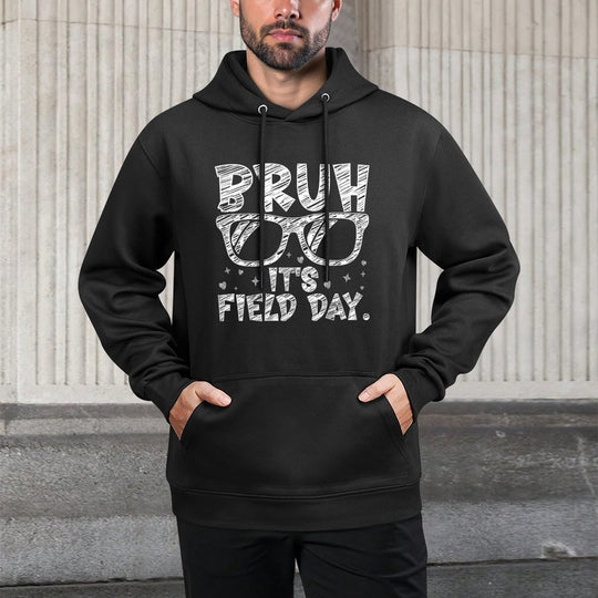 Bruh It&#39;s Field Day Teacher Boys Girls Kids Happy Field Day Medium-Weight Fabric Hoodie