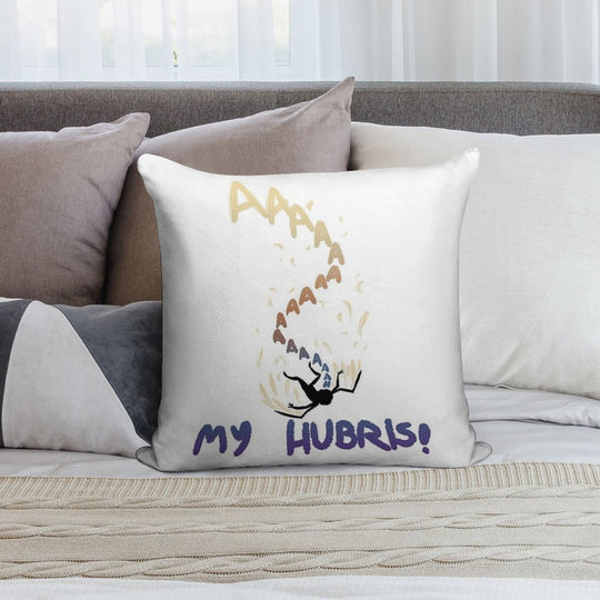 My Hubris! Soft Home Decor Throw Pillow