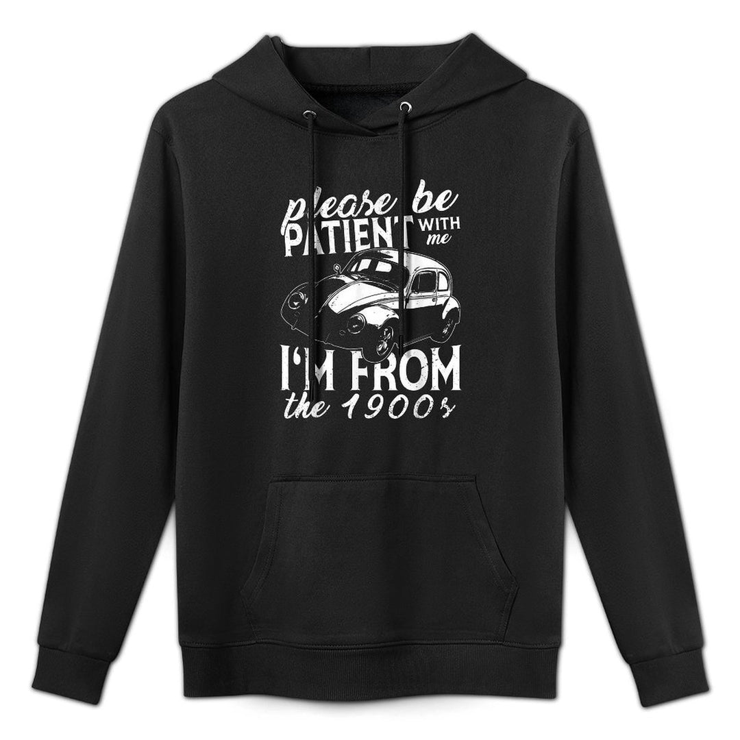 Fun Old People Please Be Patient With Me Im From The 1900s All-Day Comfort Hoodie