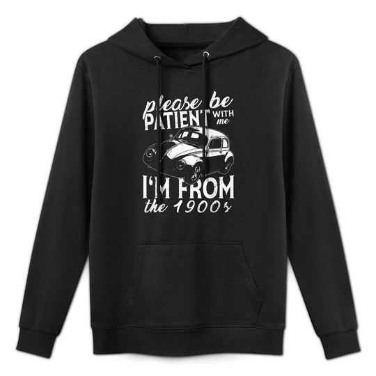 Fun Old People Please Be Patient With Me Im From The 1900s All-Day Comfort Hoodie