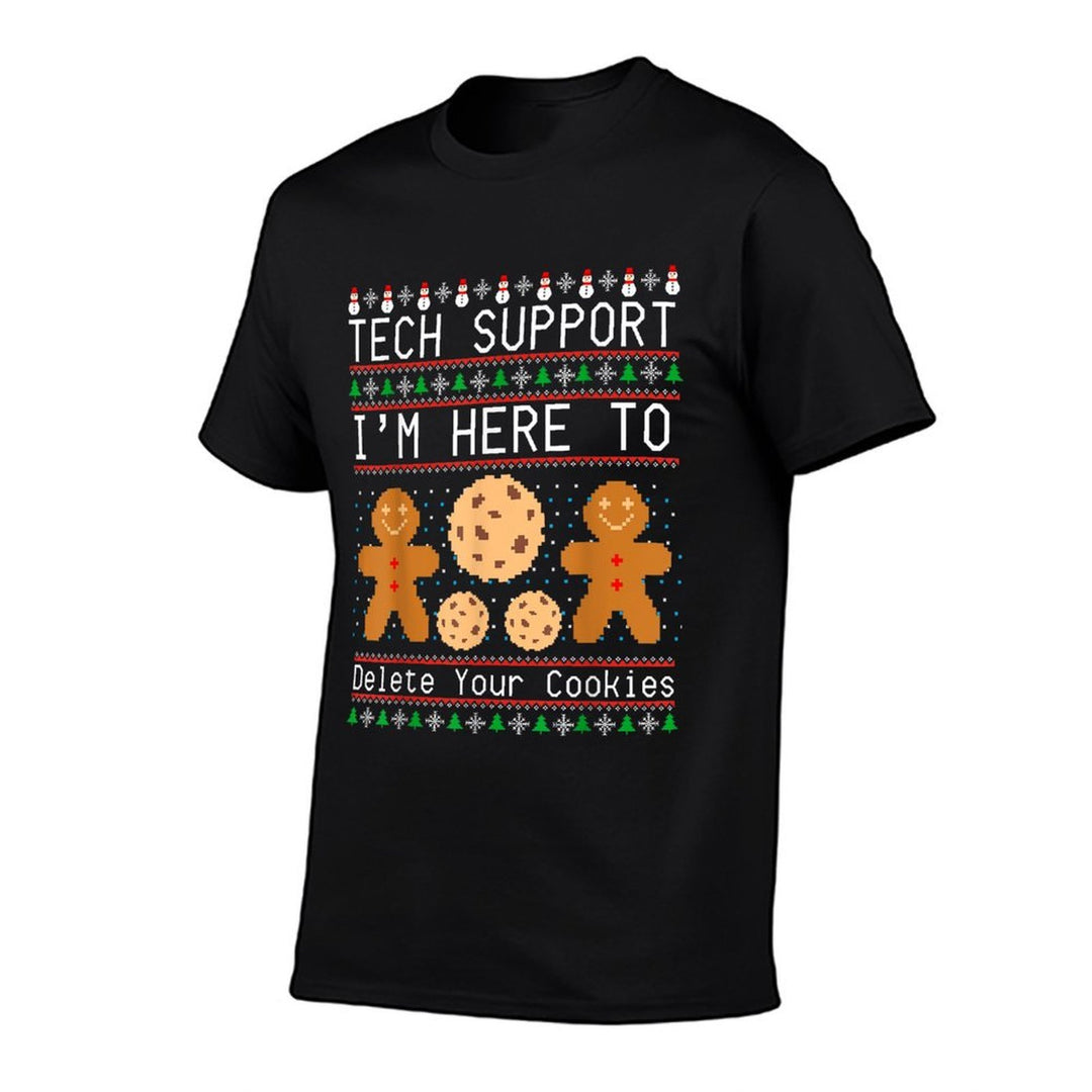Tech Support I’m Here To Delete Your Cookies Christmas  Stretchy T-Shirt