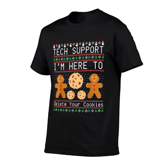 Tech Support I’m Here To Delete Your Cookies Christmas  Stretchy T-Shirt