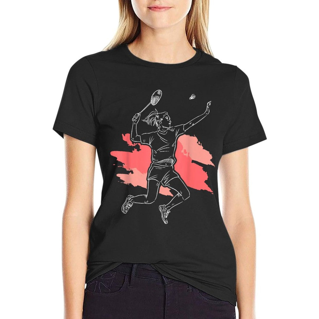 Badminton Girl - Smash Shuttlecock Athlete Sports Comfortable T-Shirt