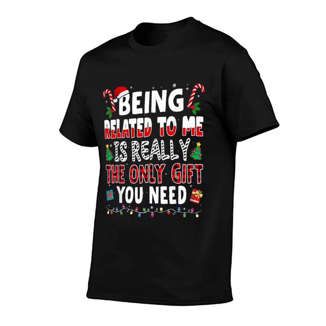 Funny Christmas Family Xmas Pajamas Being Related to Me  Odor-resistant T-Shirt