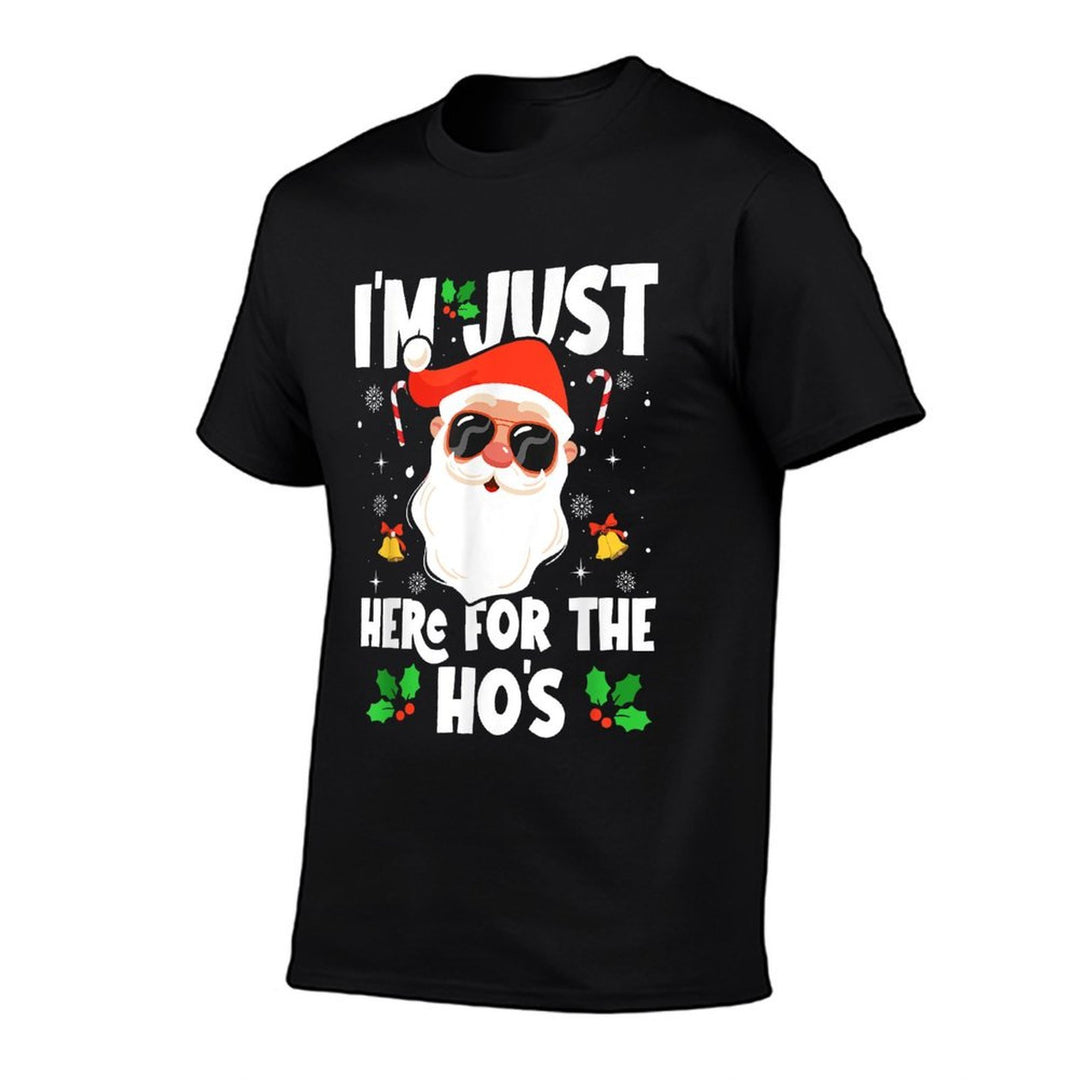Im Just Here For The Hos Funny Santa Christmas Xmas  Cotton T-Shirt