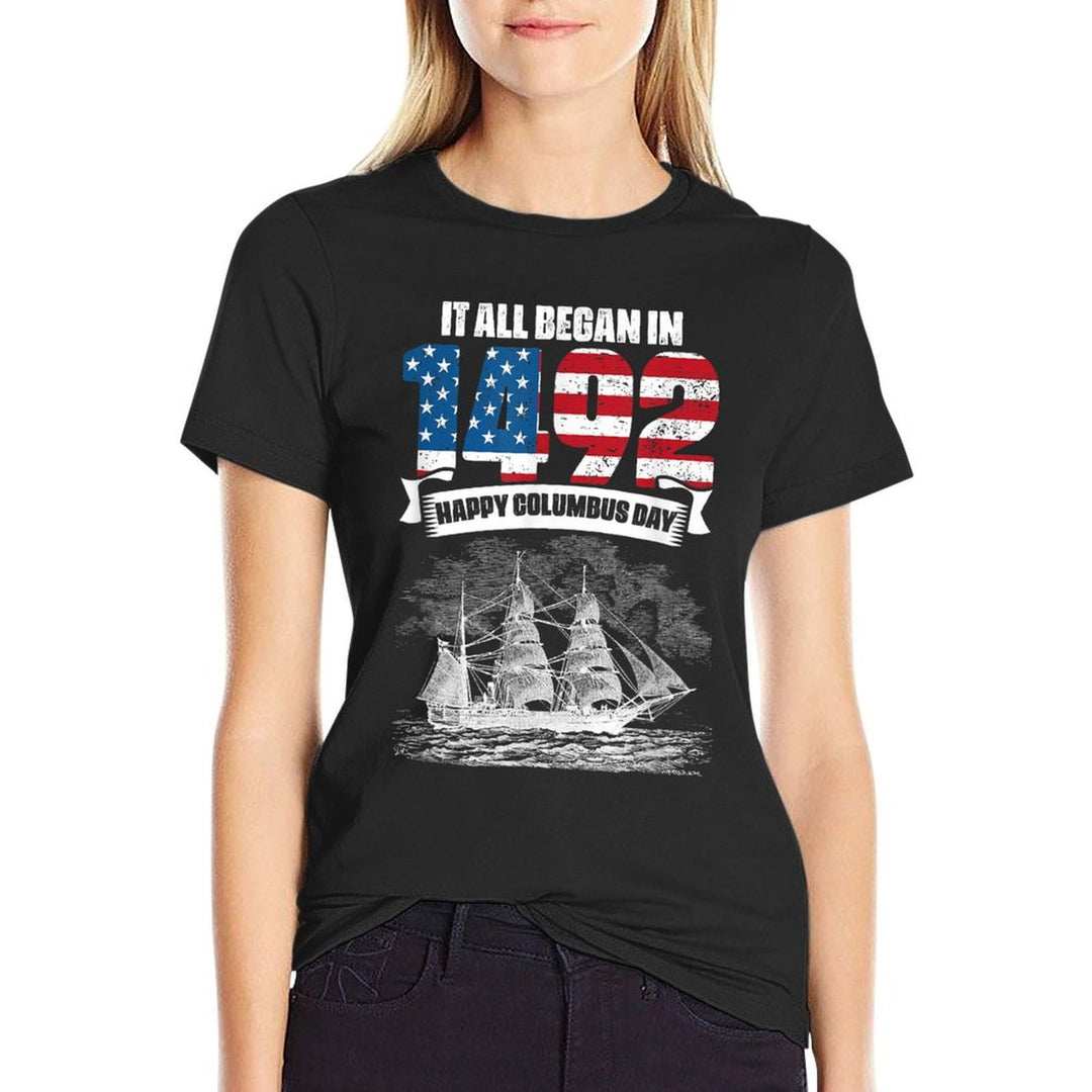 All Began In 1492 American Italian Christopher Columbus Day  Stretchy T-Shirt