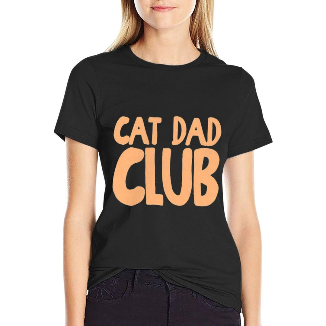(2 Sided) Cat Dad Club Life Is Better with Cats Fathers Day  High-quality Stitching T-Shirt