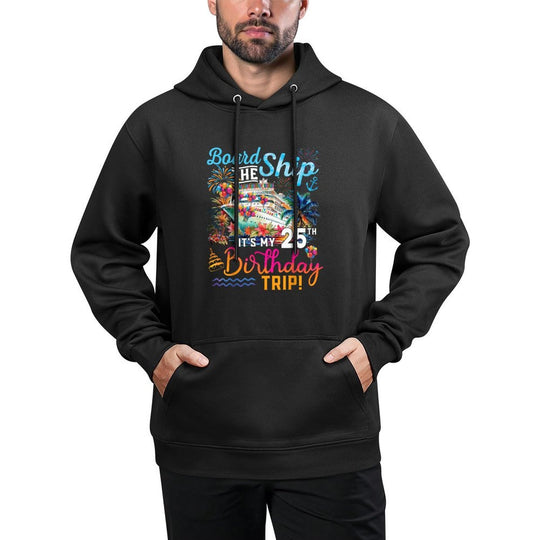 Board The Ship It's My 25th Birthday Trip Cruise Vacation Customizable Surface Hoodie