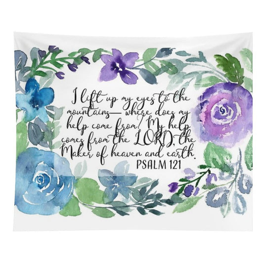 Psalm 121  I Lift My Eyes to The Mountains  Scripture Art Tapestry