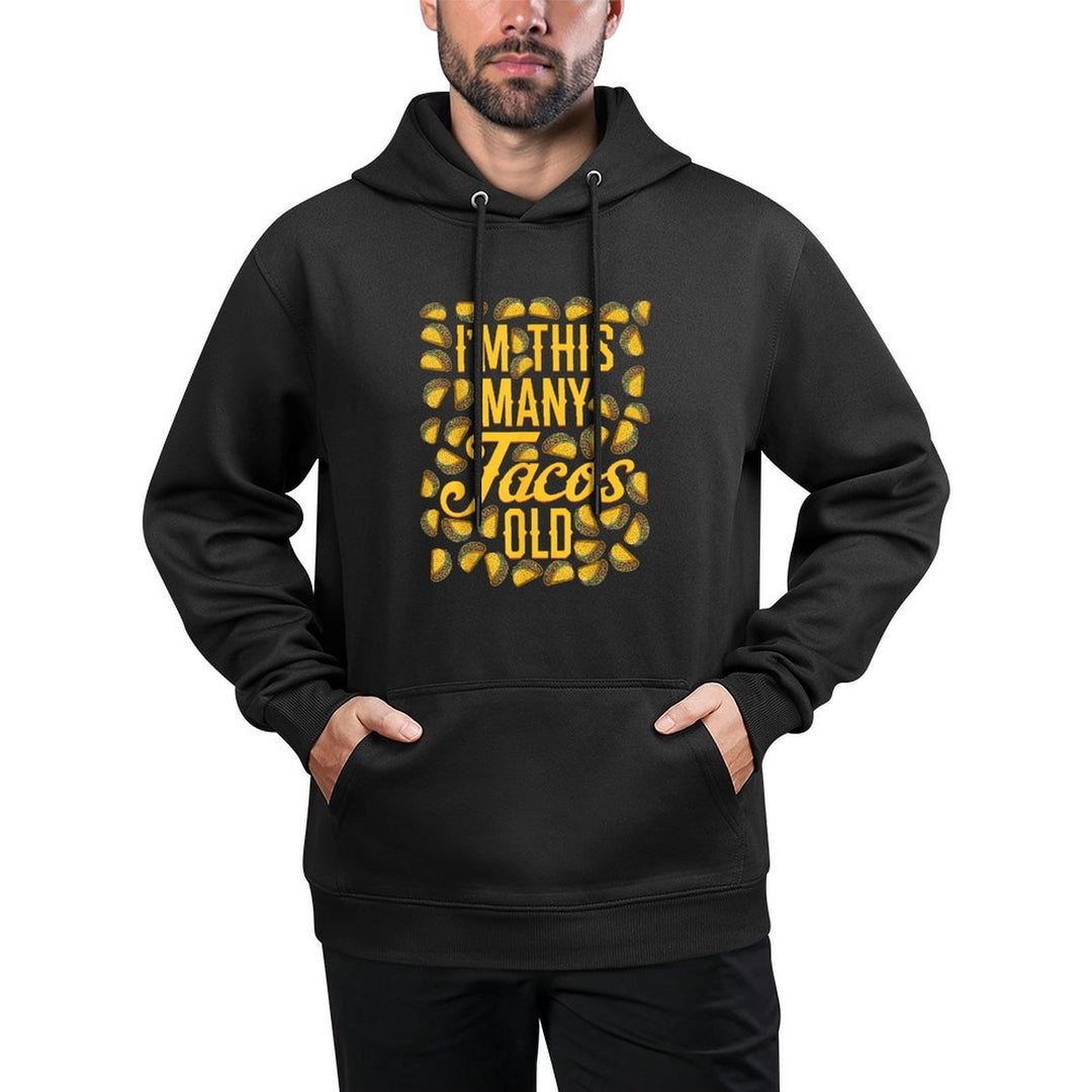 I'm This Many Tacos Old - Funny 40th Birthday Moisture-Wicking Hoodie