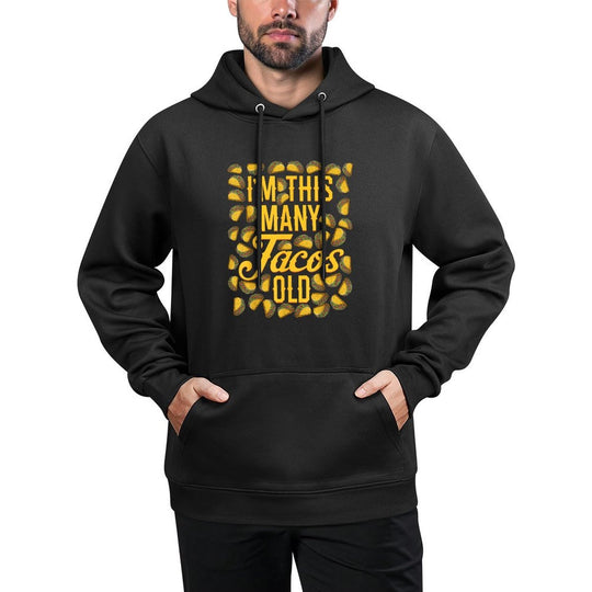 I'm This Many Tacos Old - Funny 40th Birthday Moisture-Wicking Hoodie
