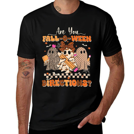 Are You Fall O Ween Directions Teacher Halloween Ghost  Cotton T-Shirt