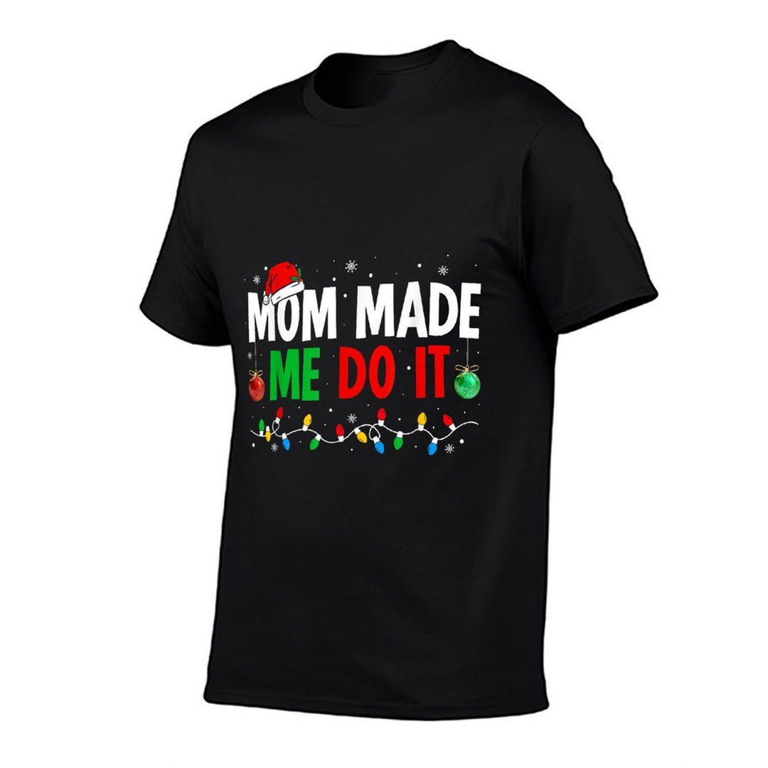 I Dont Do Matching Christmas Outfits Mom Made Me Do It  Graphic-printed T-Shirt
