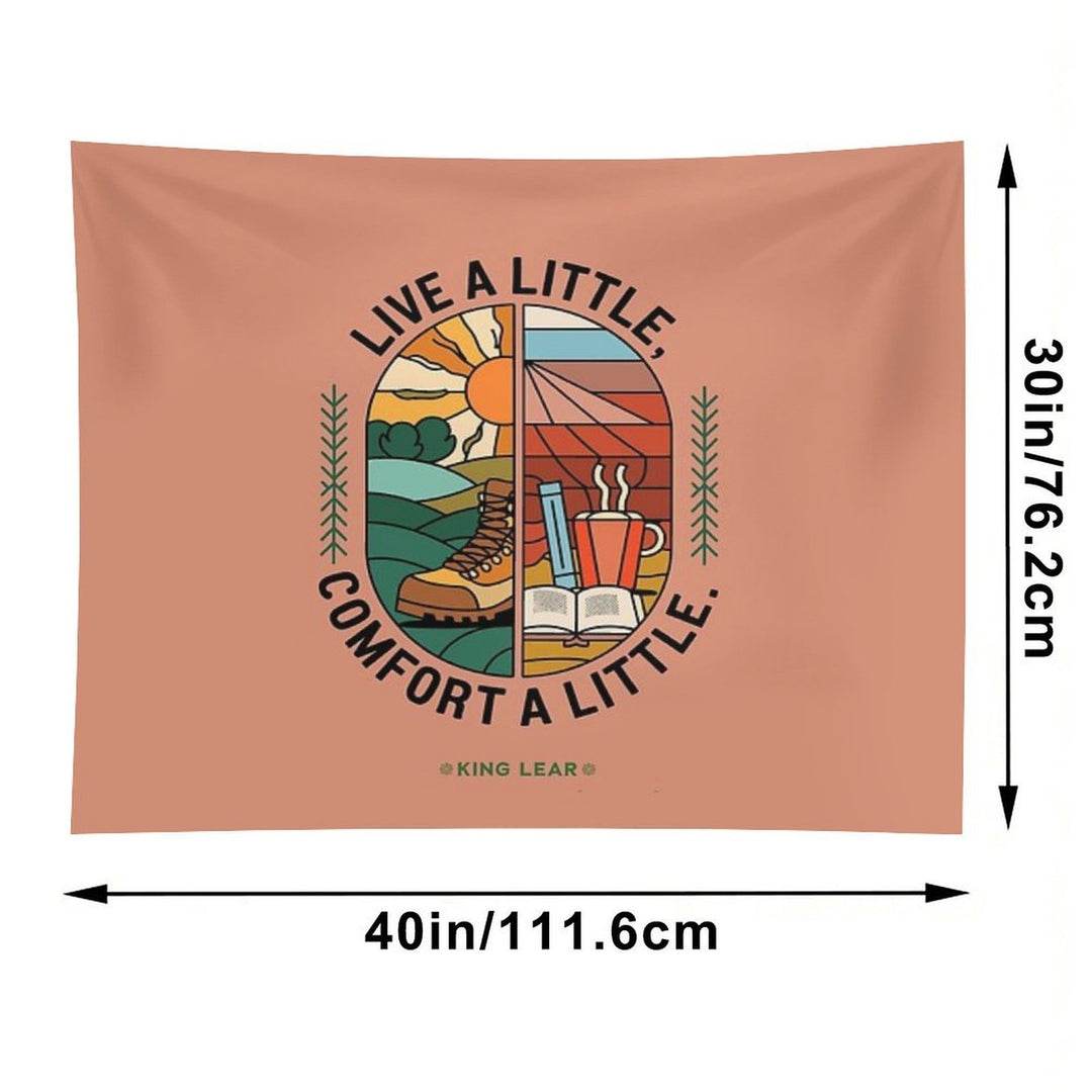 Live A Little, Comfort A Little – Outdoor Adventure & Cozy Comfort Quote Tapestry