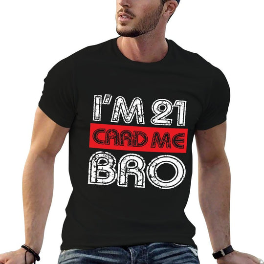21 Years Old I'm 21 Card Me Bro 21 Birthday 21st Birthday  Heathered Texture T-Shirt
