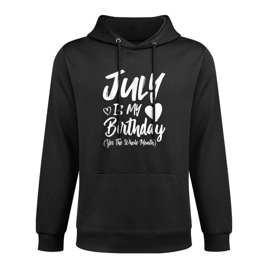 July Is My Birthday Yes The Whole Month Funny July Birthday Relaxed Fit Hoodie