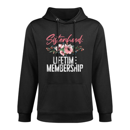 Sisterhood Lifetime Membership Sister Kangaroo Pocket Hoodie