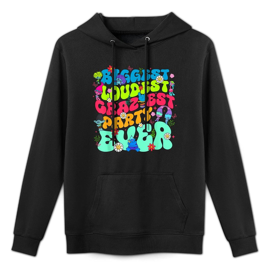 Biggest Loudest Craziest Party Ever,Family Matching Birthday Casual Wear Hoodie