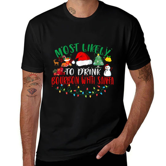 Most Likely To Drink Bourbon With Santa Matching Christmas  Slim-fit Cut T-Shirt