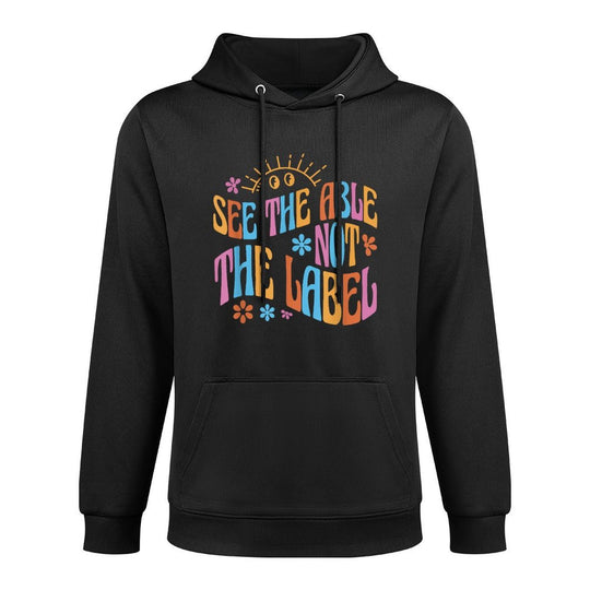 Special Education Teacher Autism See The Able Not The Label Moisture-Wicking Hoodie