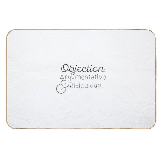Objection. Argumentative And Ridiculous.  Dirt-Trapping Bath Mat