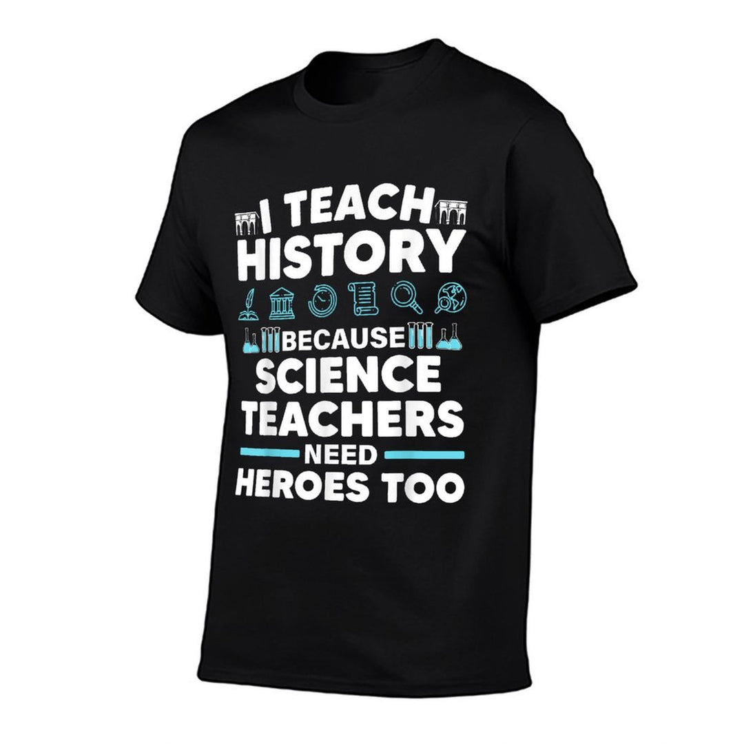 Cool History Teacher For Men Women Teaching History Educator  High-quality Stitching T-Shirt