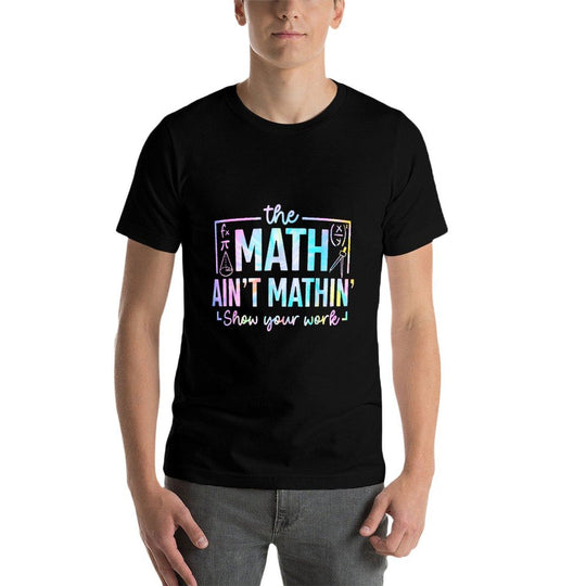 The Math Aint Mathin Funny Math Teacher  Ribbed Collar T-Shirt