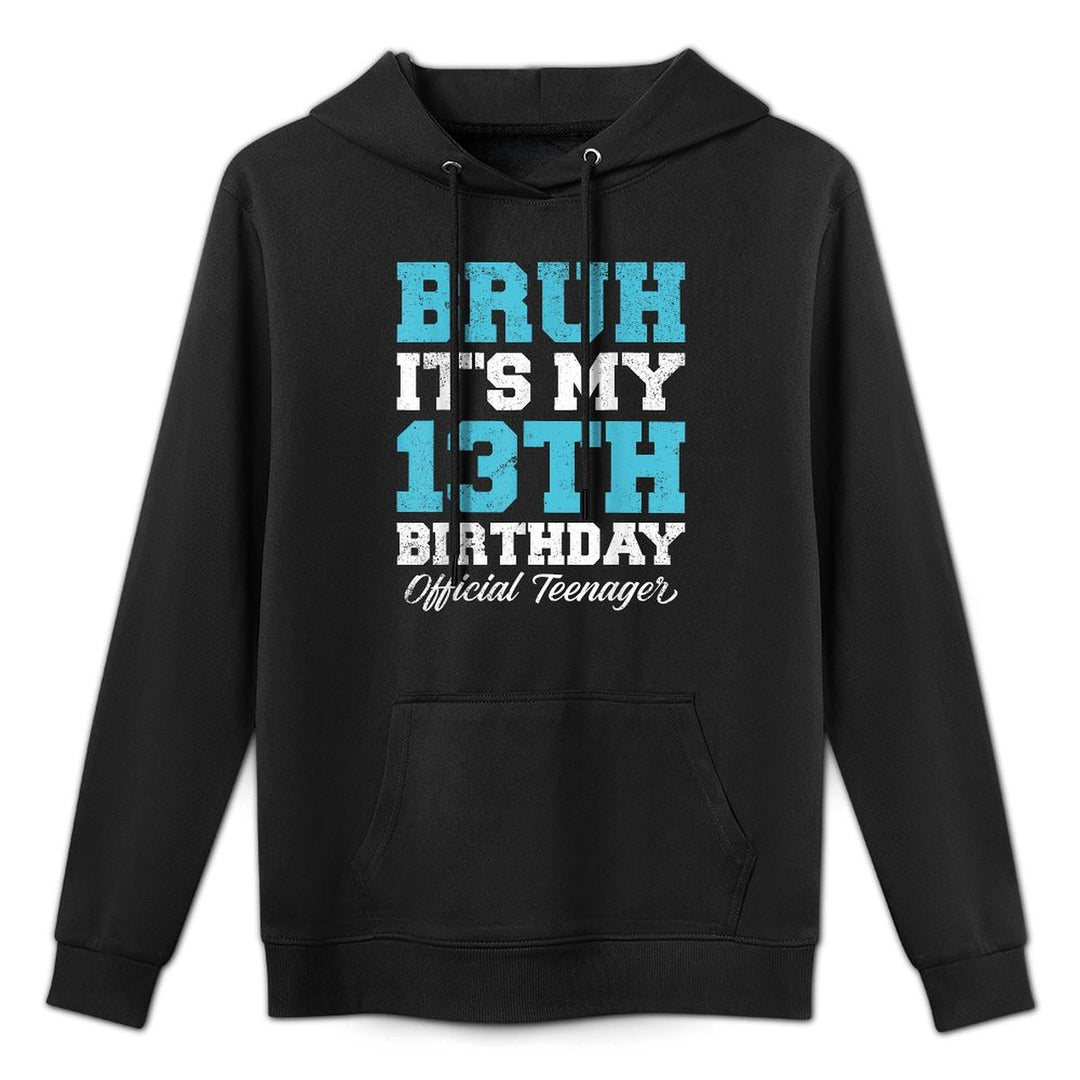 Bruh It's My 13th Birthday Officialnager 13th Birthday Kangaroo Pocket Hoodie