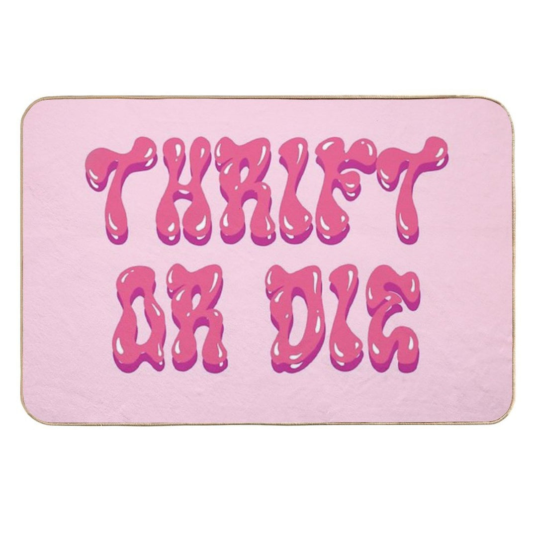 “THRIFT OR DIE” Pink  Rapid-Drying Bath Mat