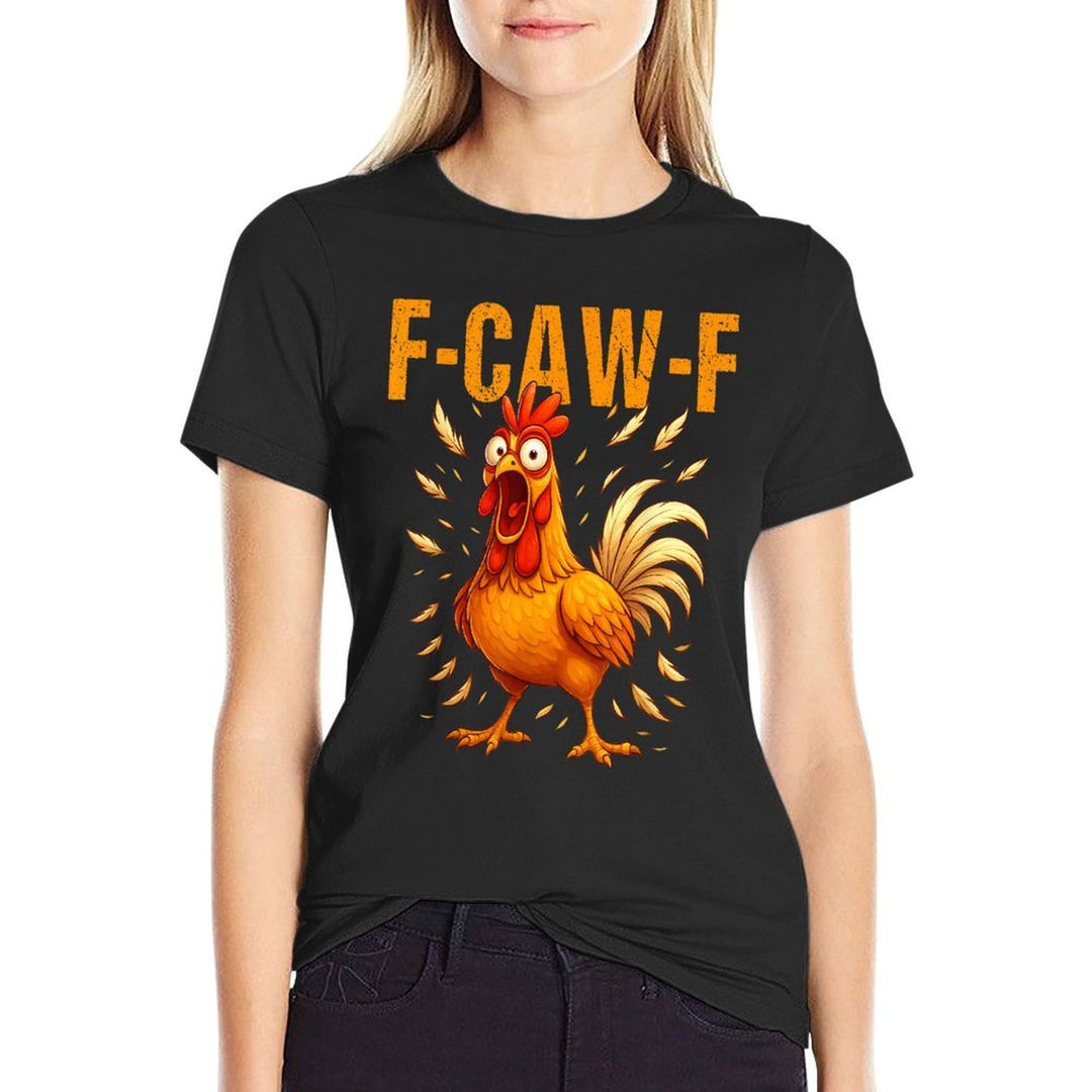 F-Caw-F Funny Chicken Humor F-Caw-F Quote Rooster Meme  Trendy Pattern T-Shirt