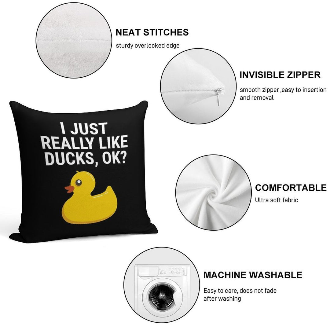 I Just Really Like Ducks Ok Rubber Duck T-shirt Soft Gift Ready Throw Pillow
