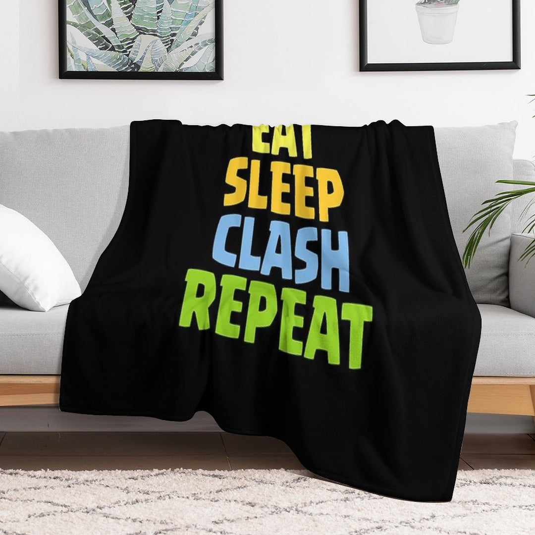 Eat Sleep Clash Repeat Funny Gift Velvety-soft Throw Blanket