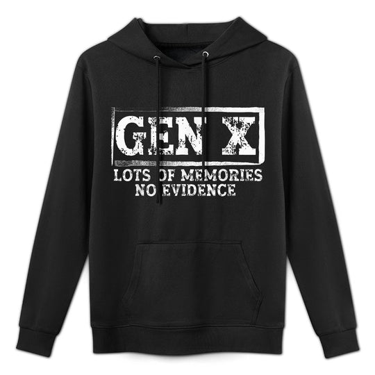 Funny Saying Sarcastic Gen X Lots Of Memories No Evidence Machine Washable Hoodie