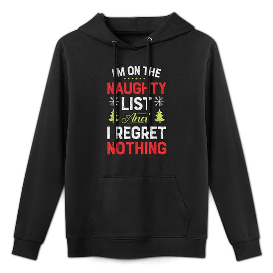 Im On The Naughty List Funny Christmas Men Women Xmas Dirty Kangaroo Pocket Hoodie