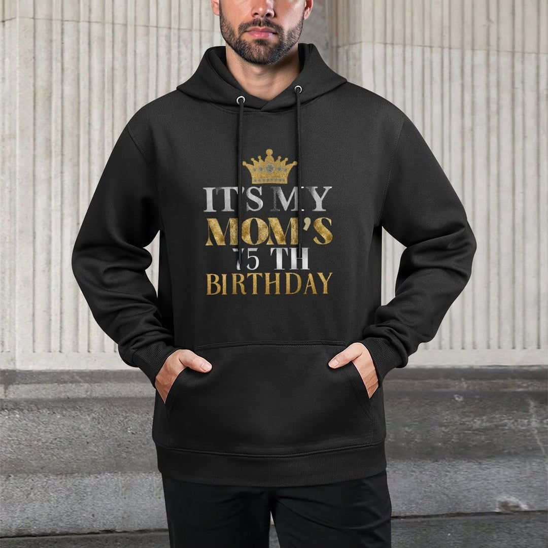 It's My Mom's 75th Birthday Ideas Family Matching Queen Versatile Streetwear Hoodie