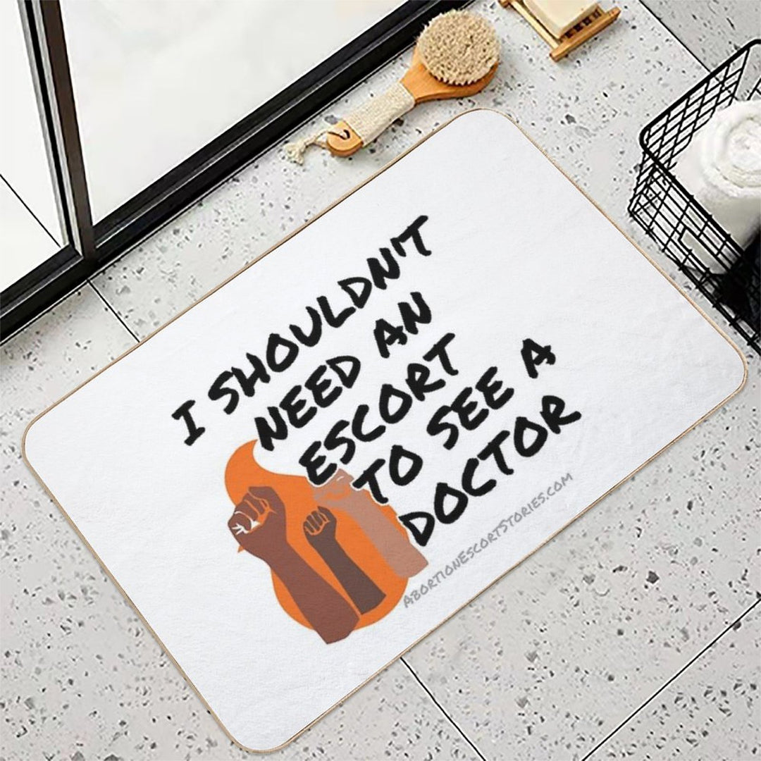 I Shouldn’t Need An Escort To See A Doctor – Raised Fists Design  High-Traffic Bath Mat