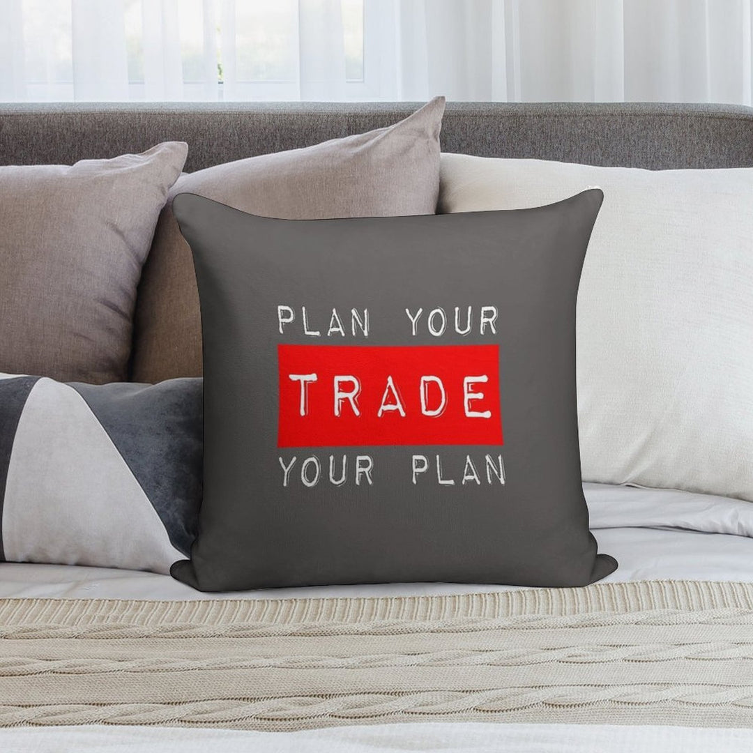 Plan Your Trade Your Plan Soft Easy Maintenance Throw Pillow