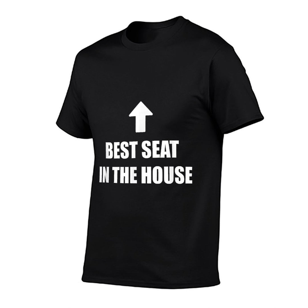 Best Seat In The House Funny Adult Humor Meme  Graphic-printed T-Shirt