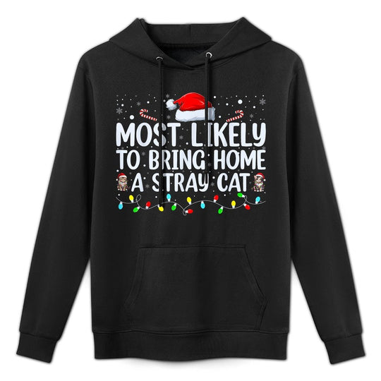 Most Likely To Bring Home A Stray Cat Matching Christmas Breathable Fabric Hoodie