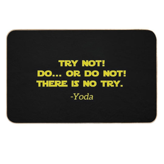 Try Not, Do Or Do Not, There Is No Try  Pet-Safe Bath Mat