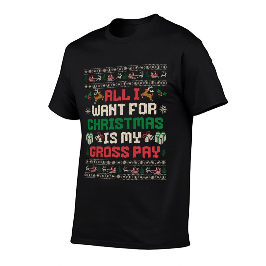 All I Want For Christmas Is My Gross Pay Joke  Soft T-Shirt