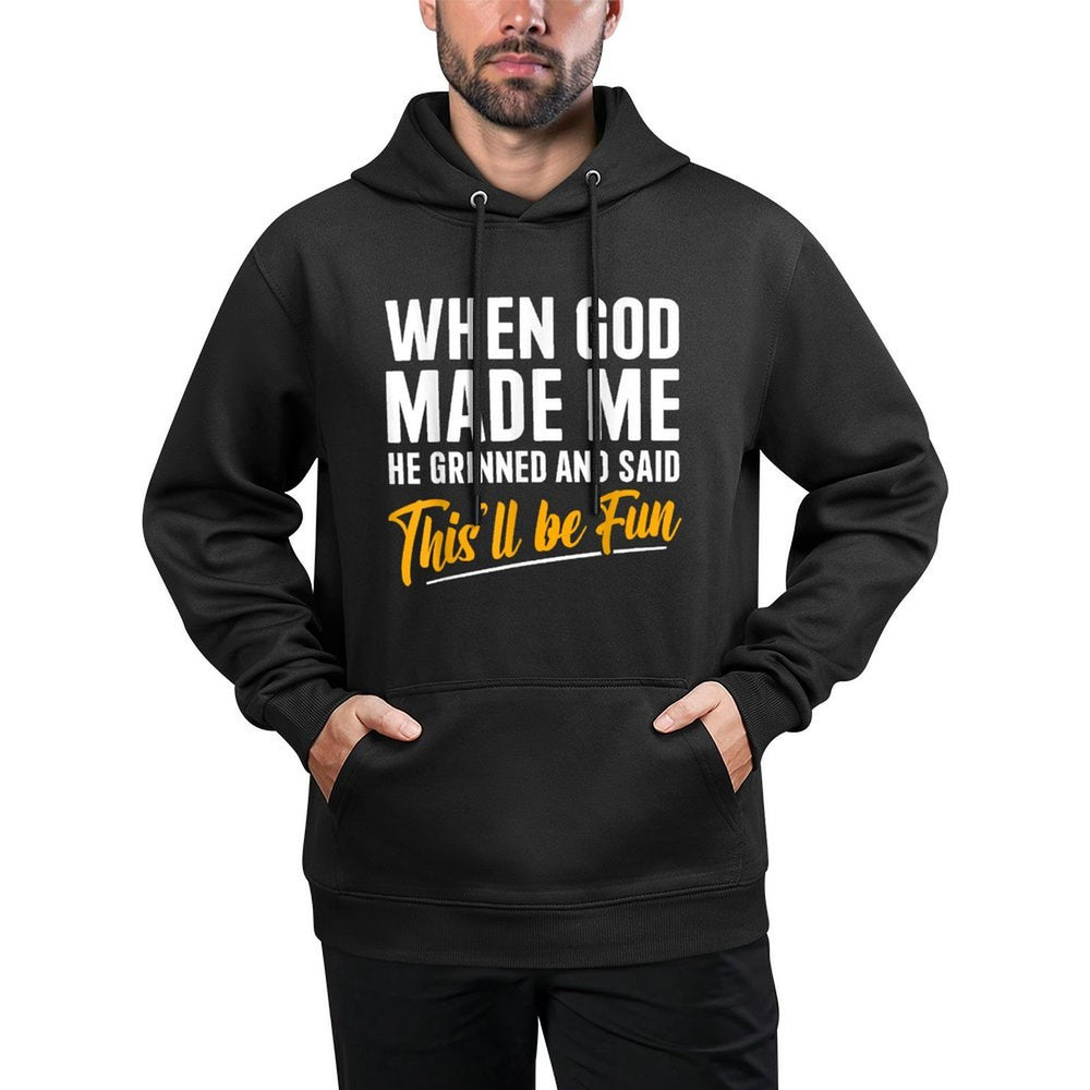 When God Created Me When God Made Me Funny God Shrink-Resistant Hoodie