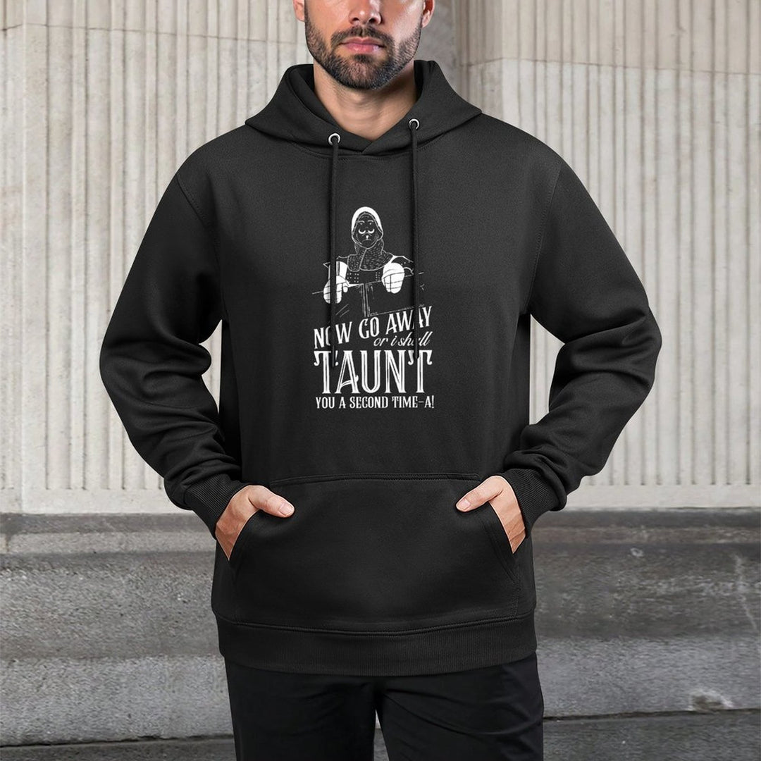 Now Go Away Or I Shall Taunt You A Second Time Quote Premium Unisex Design Hoodie