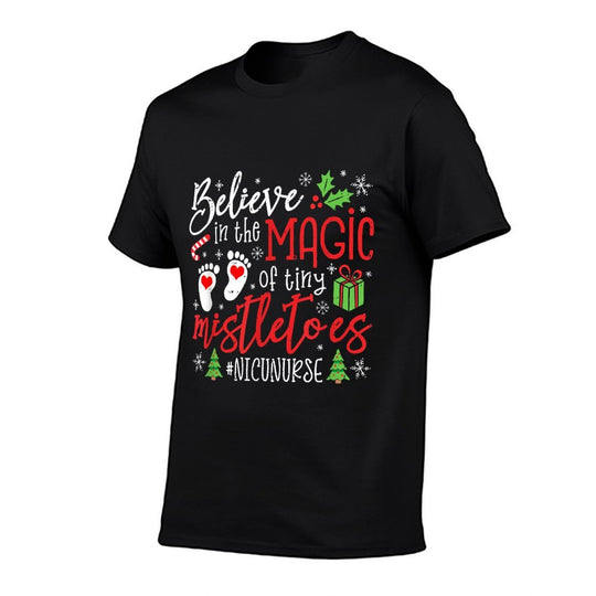 NICU Nurse Believin Magic Of Tiny Mistletoe Christmas  Cotton T-Shirt