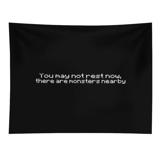 You May Not Rest Now, There Are Monsters Nearby Tapestry