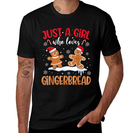 Just A Girl Who Loves Gingerbread Man Christmas Xmas Pajamas  Durable T-Shirt