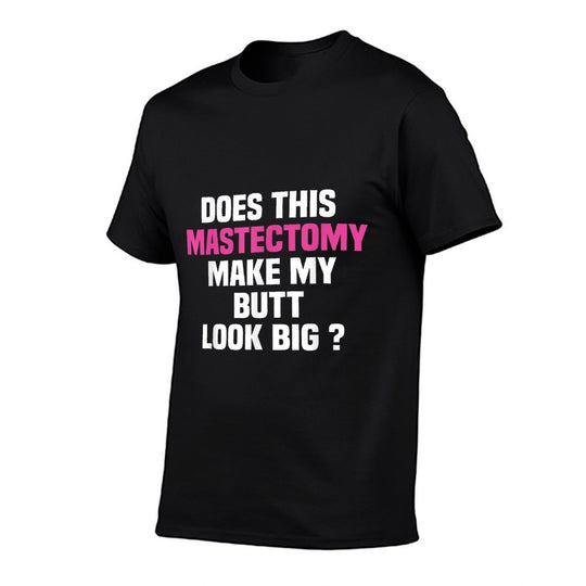 Does This Mastectomy Make My Butt Look Big Tshirt 4 Cancer  Vintage-inspired T-Shirt