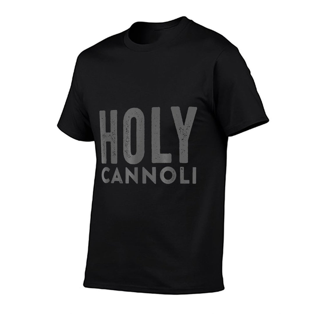 Holy Cannoli Funny Italian Pastry Slang Phrase Comfortable T-Shirt